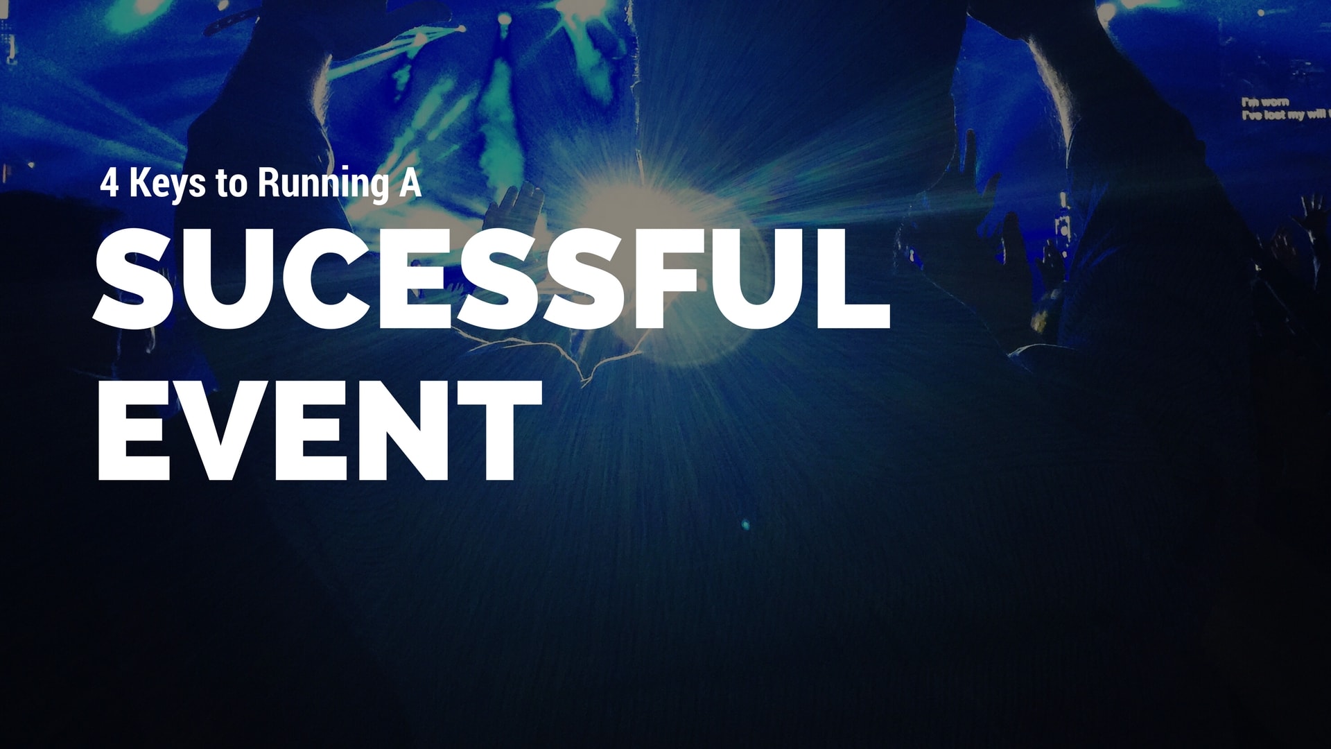 4 Keys To Running a Successful, Soldout Event
