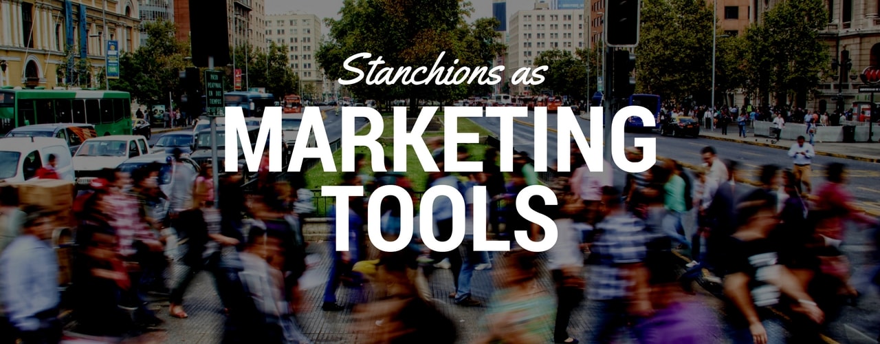 How to Repurpose your Stanchions as a Marketing Tool
