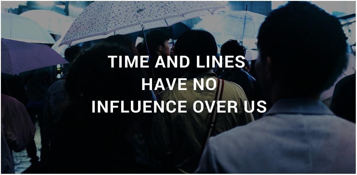 Time and Lines have no influence over us