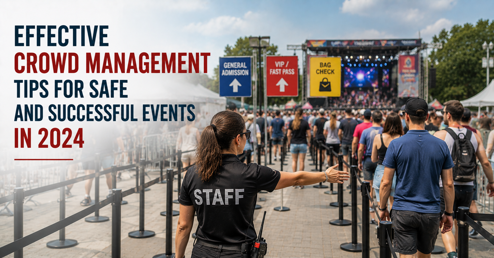 Effective Crowd Management Tips for Safe and Successful Events in 2024