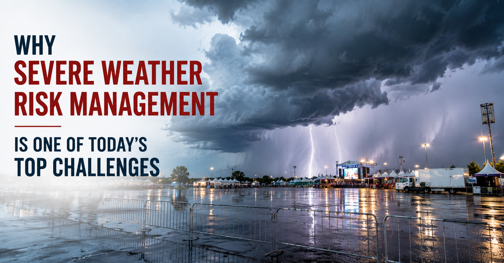 Why Severe Weather Risk Management is One of Today’s Top Challenges